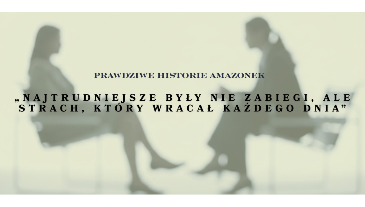 „Najtrudniejsze były nie zabiegi, ale strach, który wracał każdego dnia”